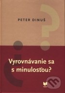 Vyrovnávanie sa s minulosťou? - cena, porovnanie