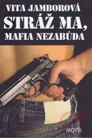 Stráž ma, mafia nezabúda