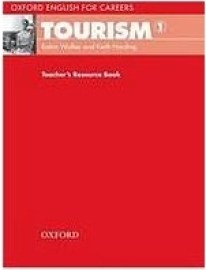 Oxford English for Careers: Tourism 1 - Teacher´s Book