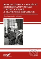 Kvalita života a sociální determinanty zdraví u Romů v České a Slovenské republice - cena, porovnanie