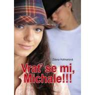 Vrať se mi, Michale!!! - cena, porovnanie