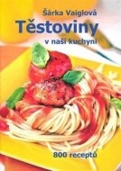 Těstoviny v naší kuchyni - cena, porovnanie