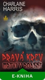 Pravá krev 10 - Mrtví v rodině