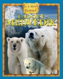 Ľadový medvedík - Ja a moja rodina