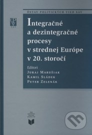 Integračné a dezintegračné procesy v strednej Európe v 20. storočí