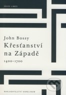 Křesťanství na Západě 1400-1700 - cena, porovnanie