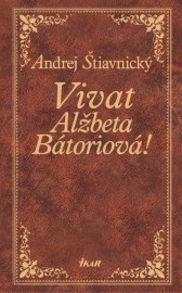 Vivat, Alžbeta Bátoriová!