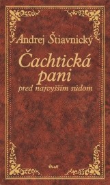 Čachtická pani pred najvyšším súdom (2. vydanie)