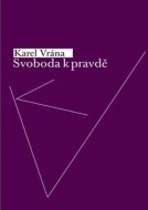 Svoboda k pravdě - cena, porovnanie