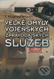 Velké omyly vojenských zpravodajských služeb