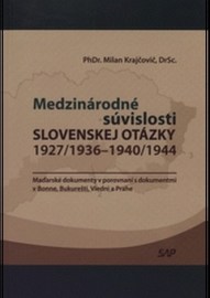 Medzinárodné súvislosti slovenskej otázky 1927/1936 - 1940/1944