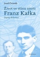 Franz Kafka: Život ve stínu smrti - cena, porovnanie