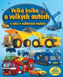 Velká kniha o velkých autech a také o některých malých