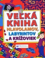 Veľká kniha hlavolamov, labyrintov a krížoviek - cena, porovnanie