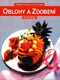 Praktická kuchyně - Oblohy a zdobení