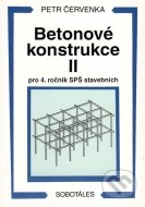 Betonové konstrukce II - pro 4. ročník SPŠ stavebních - cena, porovnanie