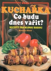 Kuchařka: Co budu dnes vařit?