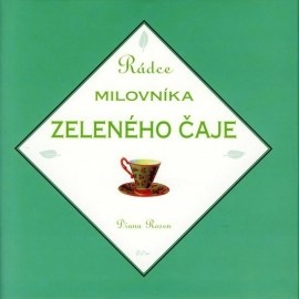 Rádce milovníka zeleného čaje