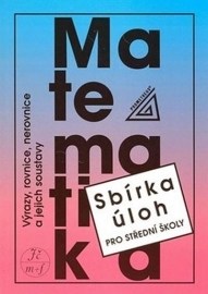 Matematika - Sbírka úloh pro střední školy