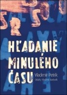 Vladimír Petrík: Hľadanie minulého času - cena, porovnanie