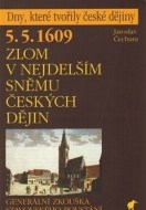 Zlom v nejdelším sněmu českých dějin - 5. 5. 1609 - cena, porovnanie