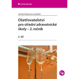 Ošetřovatelství pro střední zdravotnícké školy - 2. ročník