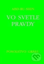 Vo svetle pravdy - Posolstvo Grálu II