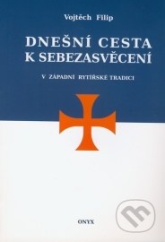 Dnešní cesta k sebezasvěcení v západní rytířské tradici