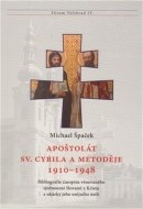 Apoštolát sv. Cyrila a Metoděje 1910 – 1948 - cena, porovnanie