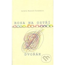 Rosa na ostří / Dvořák