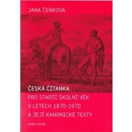 Česká čítanka pro starší školní věk v letech 1870 - 1970 a její kanonické texty - cena, porovnanie