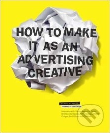 How to Make It as an Advertising Creative