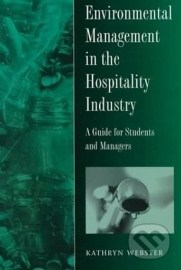 Environmental Management in the Hospitality Industry: A Guide for Students and Managers