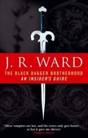 The Black Dagger Brotherhood An Insider&#39;s Guide