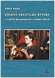 Sólová akustická kytara v českých bluegrassových a country hitech + DVD