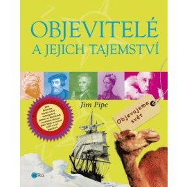 Objevitelé a jejich tajemství