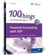 100 Things You Should Know About Financial Accounting with SAP - cena, porovnanie