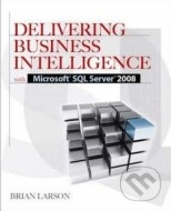 Delivering Business Intelligence with Microsoft SQL Server 2008 - cena, porovnanie