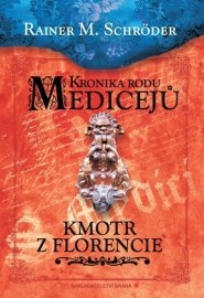 Kronika rodu Medicejů: Kmotr z Florencie