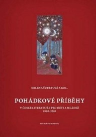 Pohádkové příběhy v české literatuře pro děti a mládež 1990 - 2010