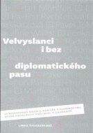 Velvyslanci i bez diplomatického pasu - cena, porovnanie