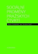 Sociální proměny pražských čtvrtí - cena, porovnanie