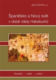 Španělsko a nový svět v době vlády Habsburků