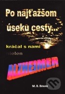 Po najťažšom úseku cesty kráčal s nami nielen Alzheimer - cena, porovnanie