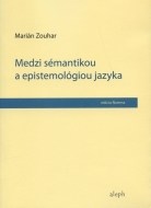 Medzi sémantikou a epistemológiou jazyka - cena, porovnanie