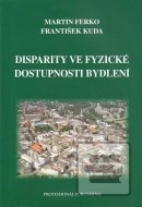 Disparity ve fyzické dostupnosti bydlení - cena, porovnanie