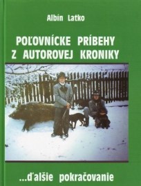 Poľovnícke príbehy z autorovej kroniky