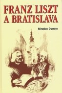 Franz Liszt a Bratislava - cena, porovnanie