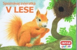 Spoznávaj zvieratká - V lese