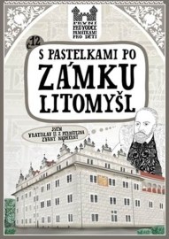 S pastelkami po zámku Litomyšl